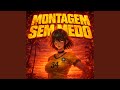 MONTAGEM SEM MEDO Slowed