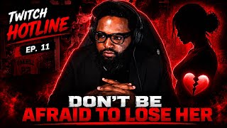 Beanz Twitch Hotline Ep. 11 | Don’t Be Afraid To Lose Her