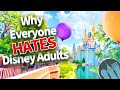 Why Everyone HATES Disney Adults