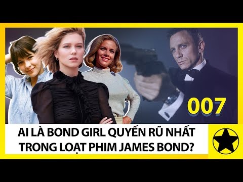 Video: Những Bond girl kỳ lạ nhất