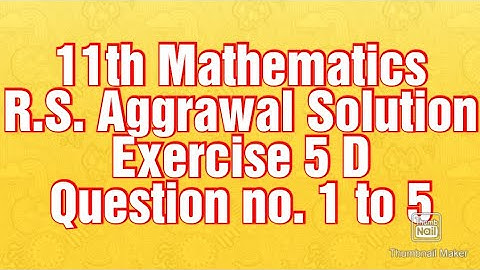 #11th math Exercise 5D Q.no. 1 to 5