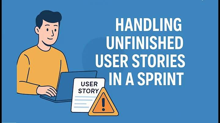 Handling Unfinished User Stories in a Sprint - Spillover | Scrum Tips for Agile Teams