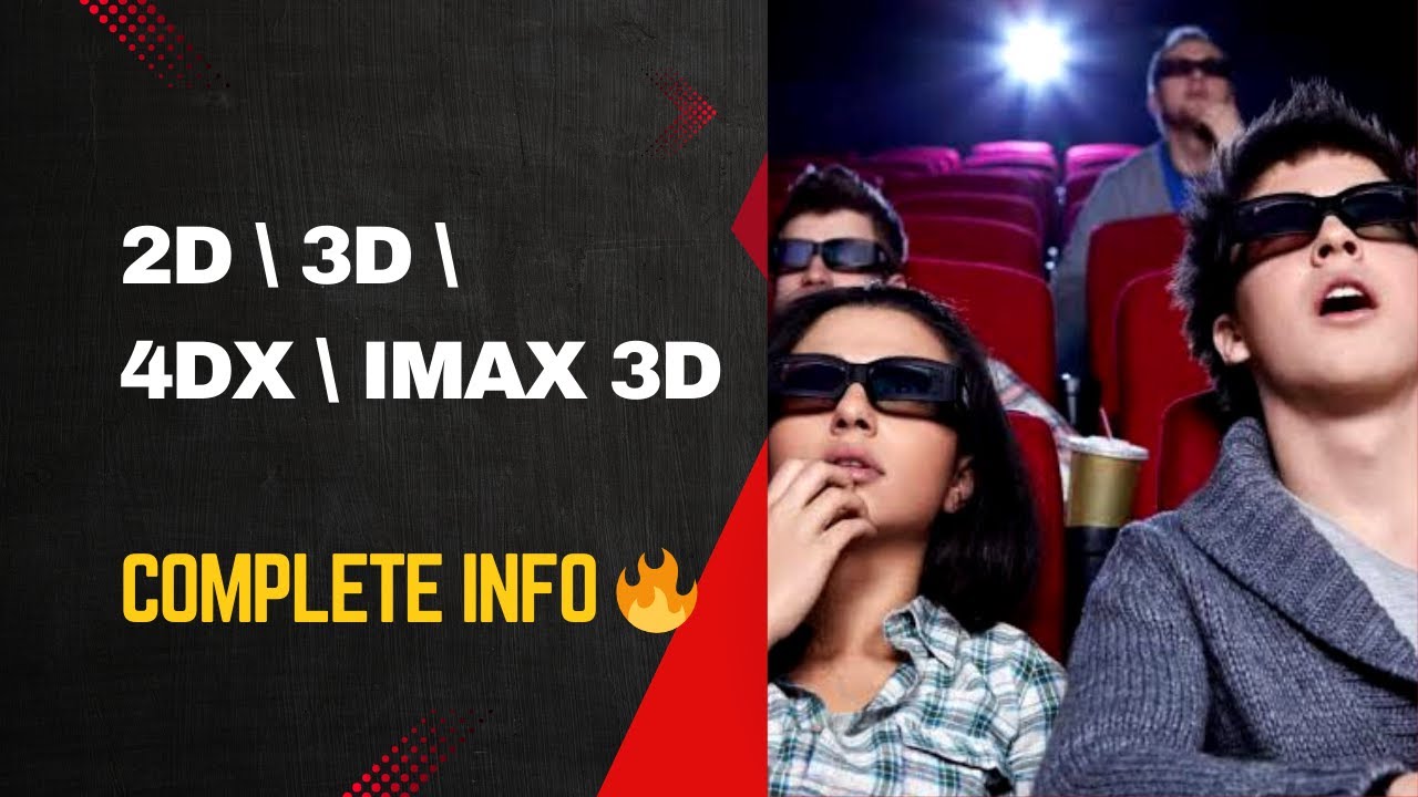 2D Vs 3D Vs 4DX Vs IMAX 3D In Movie Theatres YouTube 2d-vs-3d-vs-4dx-vs-imax-3d-in-movie-theatres-youtube
