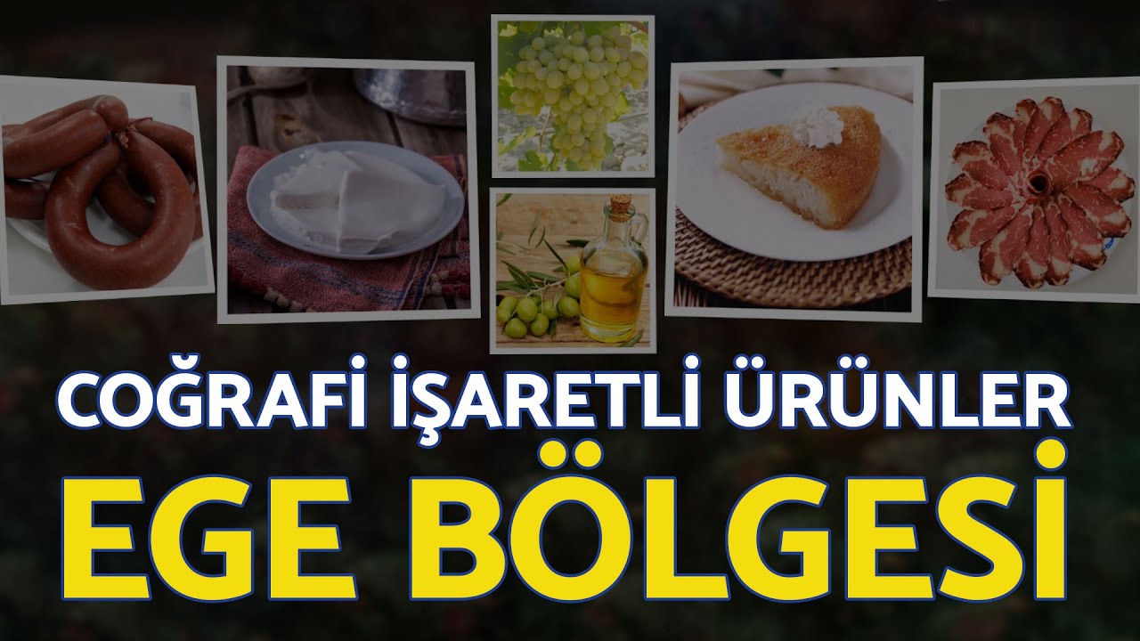 Ege Bölgesi Coğrafi İşaretli Ürünler - YÖREX