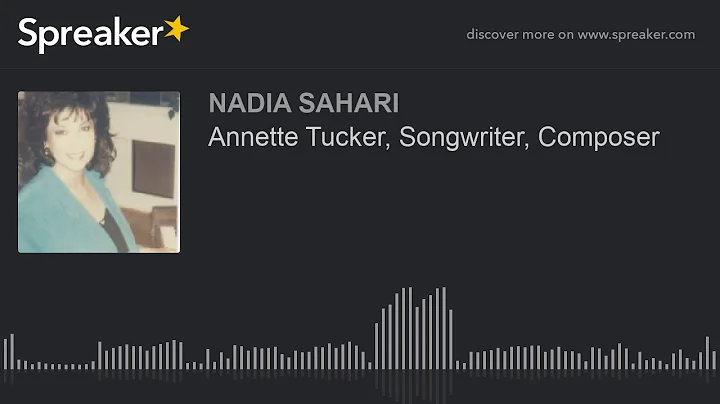 Annette Tucker, Songwriter, Composer