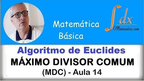 GRINGS -  Máximo Divisor  Comum - Algoritmo de Euclides  -  ( MDC ) - ( Aula 14)