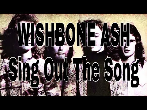 WISHBONE ASH - Sing Out The Song (Lyric Video)