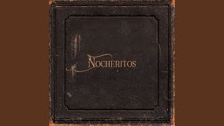 Video thumbnail of "Nocheritos - ENTRE LA TIERRA Y EL CIELO"