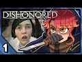 We're FRAMED for murder?! | DISHONORED - Part 1