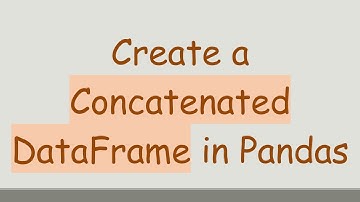 Create a Concatenated DataFrame in Pandas