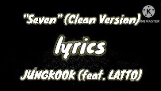 Bts Jungkook Seven Ft. Latto Lyrics.