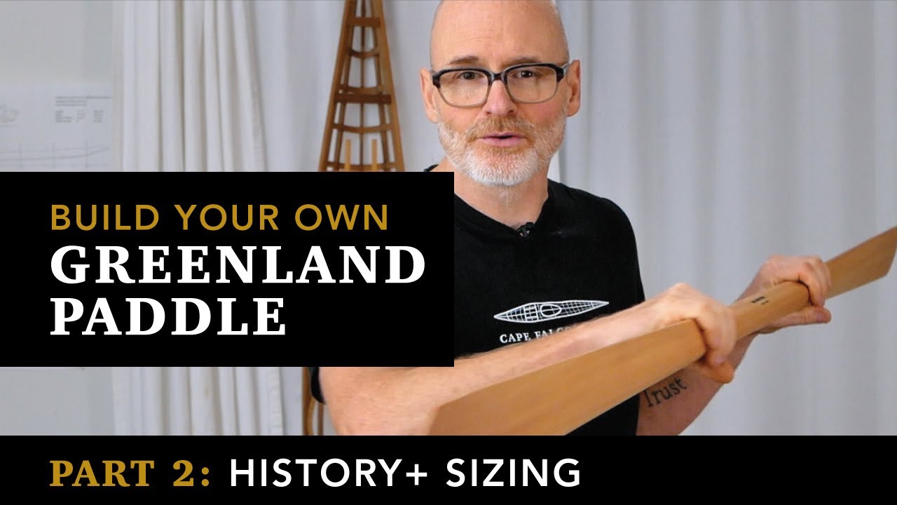 Building a Greenland Paddle, Part 2 History, Overview, and Paddle