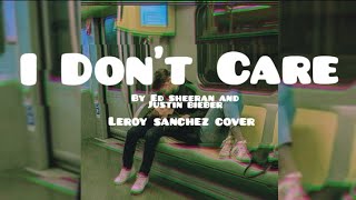 I Don't Care (Lyrics) - Leroy Sanchez (Cover)