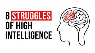 8 Struggles of Being a Highly Intelligent Person
