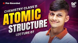 Atomic Structure | Lecture 07 | Pre-Launch Series | Kalpana Batch | EduNex Nepal