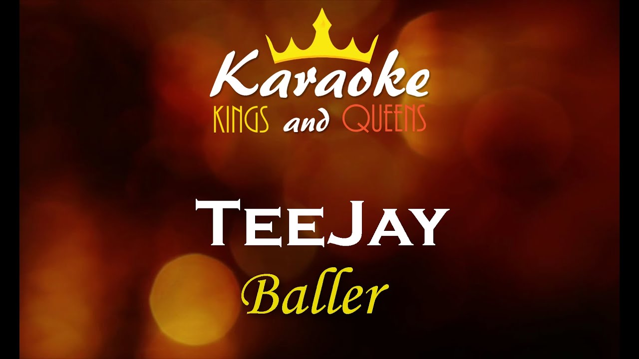 TeeJay - Baller [Karaoke]
