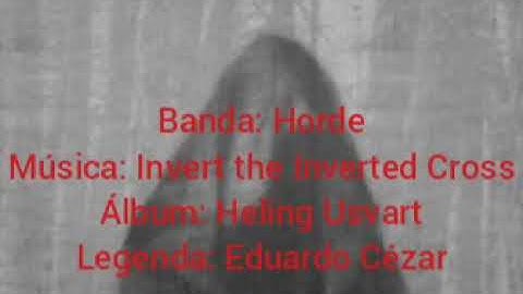 Horde - Invert the Inverted Cross  (Legendada)