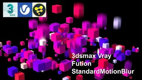 3dsmax Vray MotionBlur Vectors in Fusion Studio　【Standard】