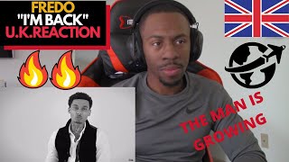 (AMERICAN REACTION) U.K. RAPPER FREDO "I'M BACK" {YOU CAN HEAR AND SEE GROWTH!}
