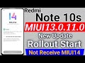 Redmi Note 10s MIUI 13.0.11.0 New Update Rollout start | Redmi Note 10s Update Rollout