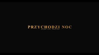 Intruz ft. Zarzycki - Przychodzi noc (trailer)