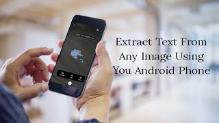 How to Extract Text From Any Image With Your Android Phone screenshot 5