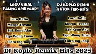 🔥DJ Campursari Koplo Remix 2025 Terbaru – 🎶Full Bass Viral TikTok dan Lagu Jawa Remix Paling Hits‼️