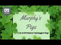 Murphy&#39;s Pigs Live at the BuG in Virtual Reality