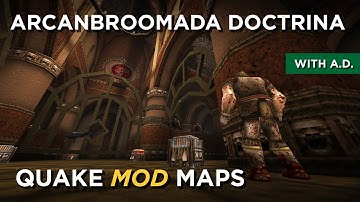 Quake Maps - ArcanBroomada Doctrina