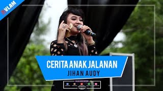 JIHAN AUDY - CERITA ANAK JALANAN - ROMANSA GUA MANIK NDUSSEL \u0026 BANGGLEX 1