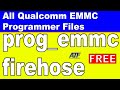 All qualcomm emmc programmer filesprogemmcfirehosefile