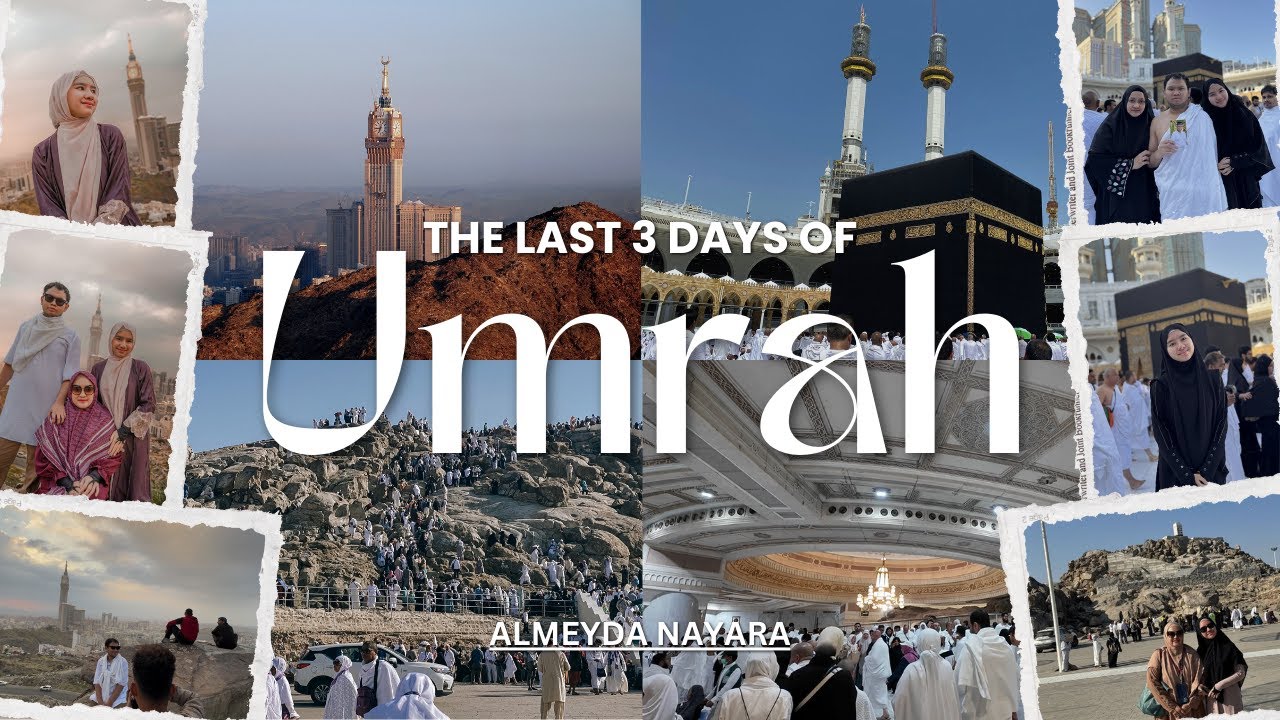3 Hari Terakhir di Mekkah! | Umroh Vlog Part 5 Final
