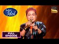 "Kalank" पर Pawandeep की मधुर आवाज़ ने बनाया Soulful माहौल | Indian Idol 12 | Full Episode