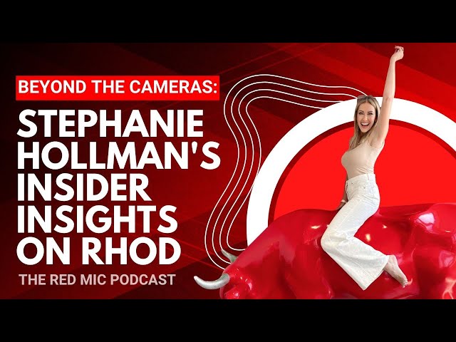 Beyond the Cameras: Stephanie Hollman's Insider Insights on RHOD