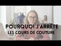 Pourquoi jarrte les cours de couture 