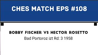 Bobby Fischer vs Hector Rosetto, Bad Portoroz izt Rd: 3 1958