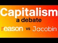Capitalism: A Debate — Reason vs Jacobin