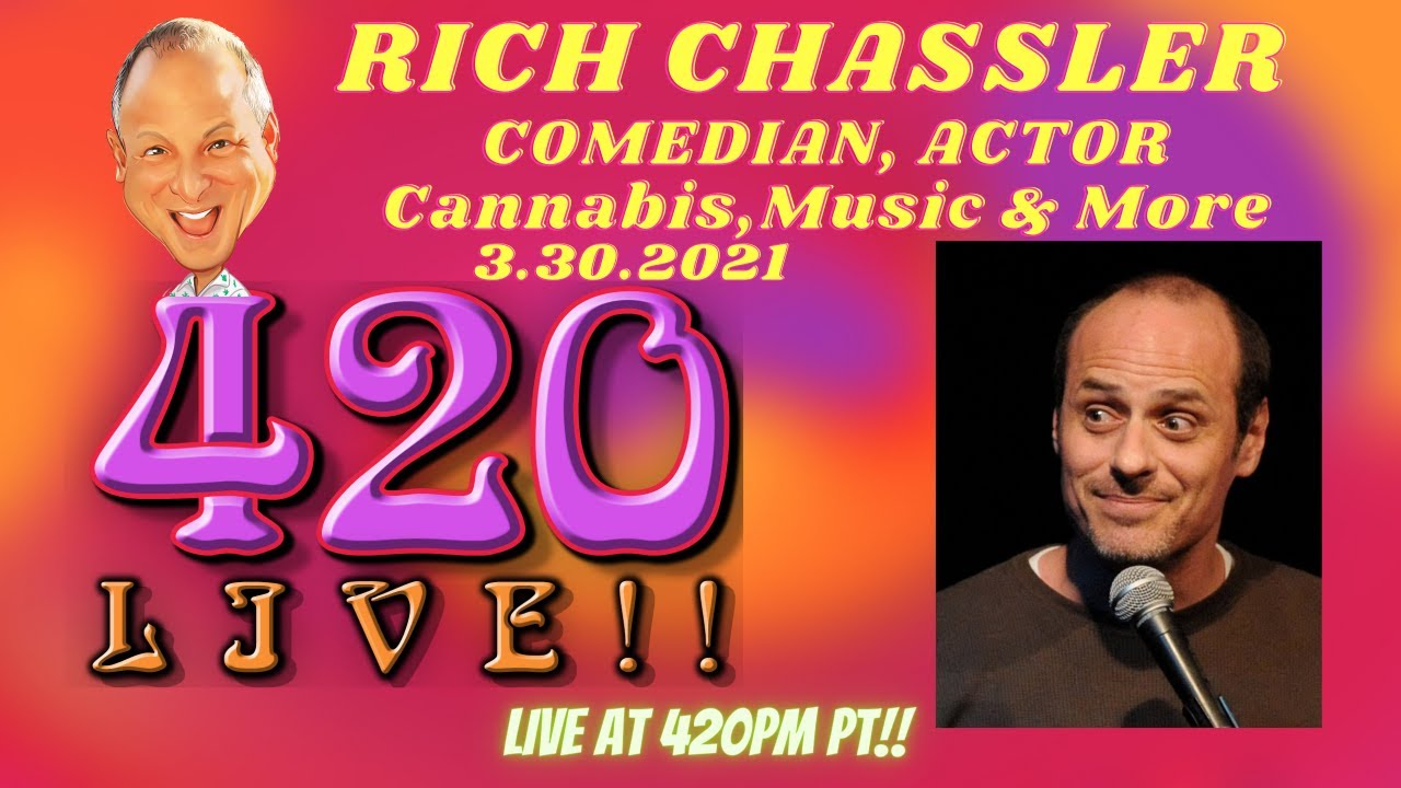 Rich Chassler Talks Comedy, Music and More 420LIVE! Jeff Kravitz