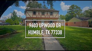 9603 Upwood Drive Humble, TX 77338