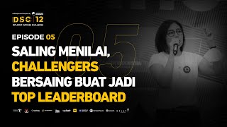 Saling Menilai, Challengers Bersaing Buat Jadi Top Leaderboard
