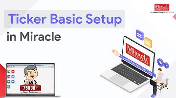 Ticker Basic Setup in Miracle Accounting Software