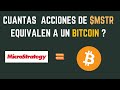 Cuantas acciones de Microstrategy $MSTR equivalen 1 Bitcoin $BTC ?