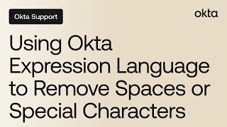 Famous Using Okta Expression Language to Remove Spaces or Special Characters | Okta Support Wealth