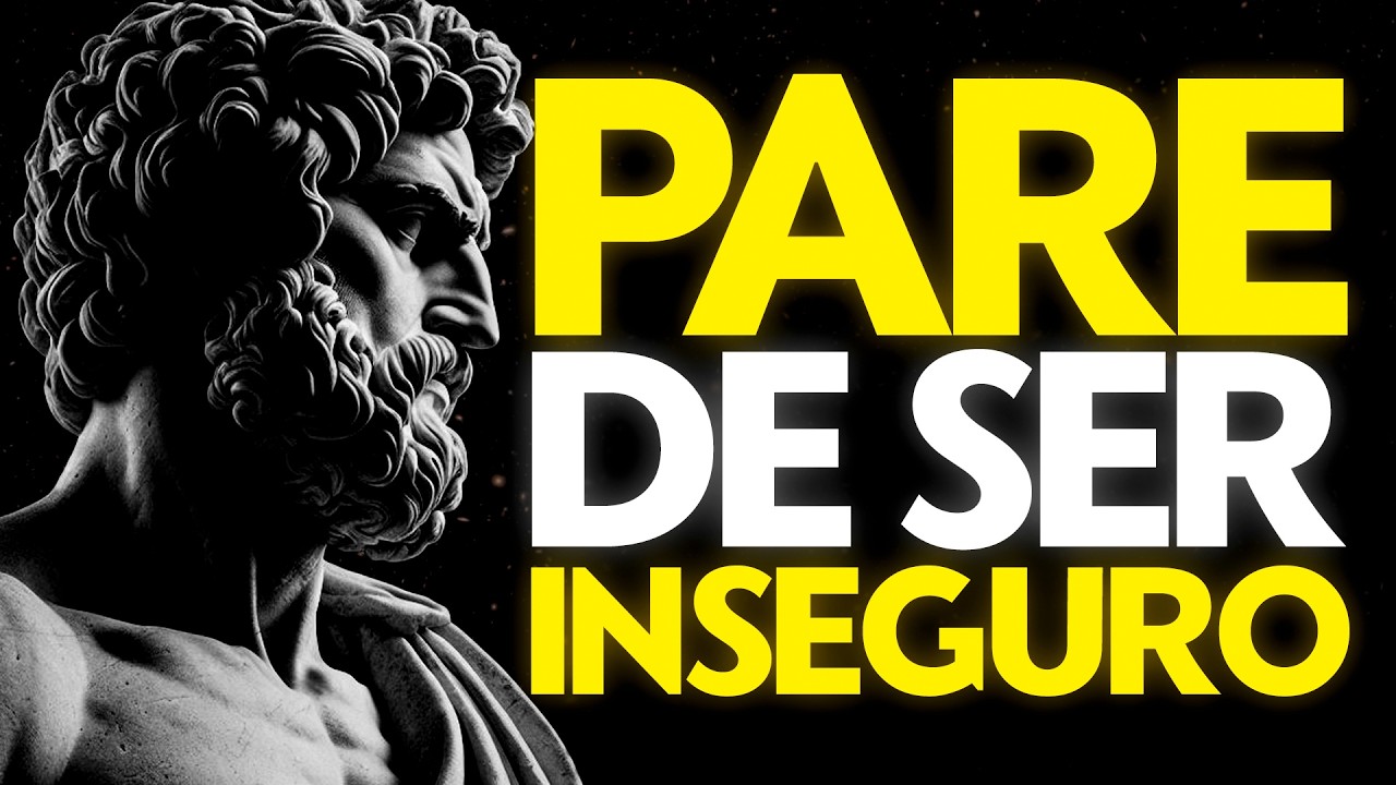 ELIMINE A INSEGURANÇA DA SUA MENTE | Estoicismo