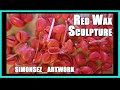 Red wax sculpture  simonsez artwork