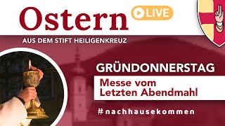 Gründonnerstag: Messe vom Letzten Abendmahl | Ostern LIVE