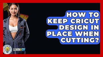 How To Keep Cricut Design In Place When Cutting? - LearnToDIY360.com