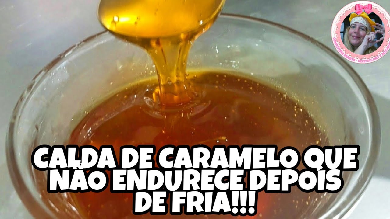 CALDA DE CARAMELO QUE NÃO ENDURECE DEPOIS DE FRIA / CALDA FRIA PARA PUDIM SEM ERRO / CALDA DE PUDIM
