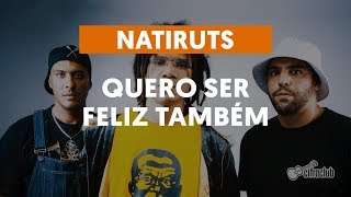 QUERO SER FELIZ TAMBÉM - Natiruts (aula de violão) | Como tocar no violão