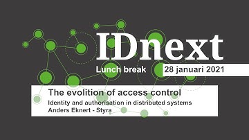 IDnext Lunchbreak 28 Januari 2021 - The evolution of access control - Anders Eknert